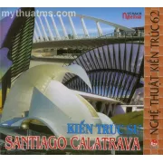 Kiến trúc sư Santiago Calatrava